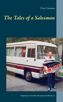 The Tales of a Salesman : Emigrating to Australia with unexpected adventures-9789174633245