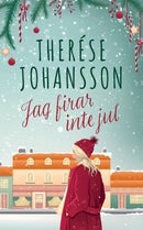 Jag firar inte jul : En Granna-roman-9789180076296