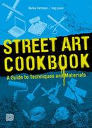 Street Art Cookbook : A Guide to Techniques and Materials-9789188369888