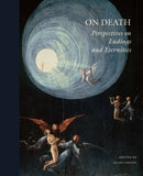 On Death : Perspectives on Endings and Eternities-9789189696570