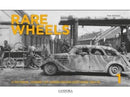 Rare Wheels : A Pictorial Journey of Lesser-Known Soft-Skins 1934-45 Volume 1-9789198232516