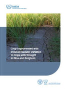 Crop Improvement with Induced Genetic Variation to Cope with Drought in Rice and Sorghum
