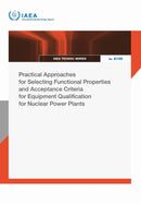 Practical Approaches for Selecting Functional Properties and Acceptance Criteria for Equipment Qualification for Nuclear Power Plants