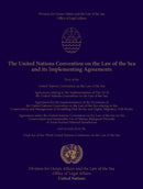The United Nations Convention on the Law of the Sea and Its Implementing Agreements
