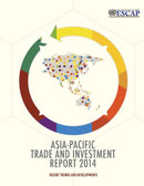 Asia-Pacific Trade and Investment Report 2014 : Recent Trends and Developments-9789211206821