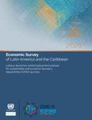 Economic survey of Latin America and the Caribbean 2021 : labour dynamics and employment policies for sustainable and inclusive recovery beyond the COVID-19 crisis-9789211220759