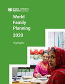 World family planning 2020 : highlights, accelerating action to ensure universal access to family planning-9789211483482