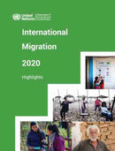 International migration report 2020 : highlights-9789211483529