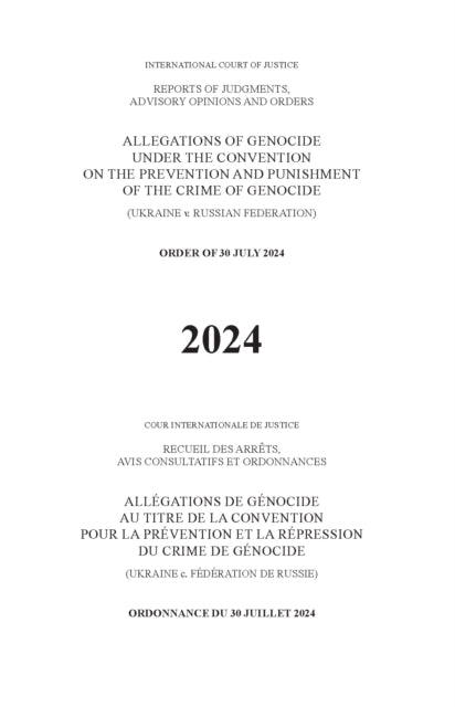 Allegations of Genocide Under the Convention on the Prevention and Punishment of the Crime of Genocide (Ukraine V. Russian Federation)