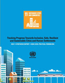 SDG 11 Synthesis Report 2018 : Tracking Progress Towards Inclusive, Safe, Resilient and Sustainable Cities and Human Settlements - High Level Political Forum-9789212310961