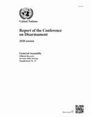 Report of the Conference on Disarmament : 2020 Session-9789218600547