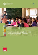 Preparing and accessing decent work amongst rural youth in Cambodia-9789251316931