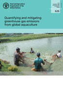 Quantifying and mitigating Greenhouse Gas emissions from global aquaculture-9789251319925