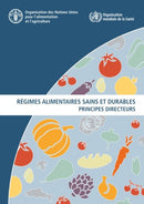 Regimes alimentaires sains et durables : Principes directeurs-9789251326275