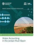 Water accounting in the Jordan River Basin : water sensing for remote productivity-9789251326619