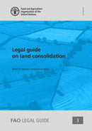 Legal guide on land consolidation : based on regulatory practices in Europe-9789251328583