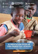Alimentacion escolar con productos locales - Marco de recursos : Documento tecnico-9789251334355