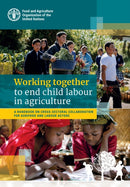 Working Together to End Child Labour in Agriculture