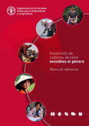 Desarrollo de cadenas de valor sensibles al genero : Marco de referencia-9789253095469