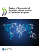 Review of International Regulatory Co-Operation of the United Kingdom-9789264715547