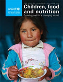The State of the World's Children 2019 : Children, Food and Nutrition - Growing Well in a Changing World-9789280650037