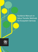 Guidance manual on value transfer methods for ecosystem services-9789280733624
