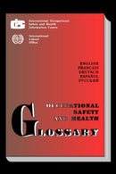 Occupational safety and health glossary (Multilingual E/F/S/G/R)