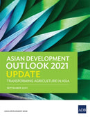Asian Development Outlook (ADO) 2021 Update : Transforming Agriculture in Asia-9789292690540