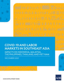 COVID-19 and Labor Markets in Southeast Asia : Impacts on Indonesia, Malaysia, the Philippines, Thailand, and Viet Nam-9789292692506