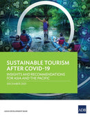 Sustainable Tourism After COVID-19 : Insights and Recommendations for Asia and the Pacific-9789292692568
