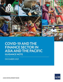 COVID-19 and the Finance Sector in Asia and the Pacific : Guidance Note-9789292693220