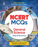 Ncert MCQS General Science Class 6-12 : Highly Useful for Upsc , State Psc and Other Competitive Exams-9789326191104