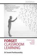 Forget Classroom Learning : A Practical Guide to be a Successful Manager-9789332704015