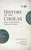 History of the Cholas Kings : Kings, Temples and the Making of an Empire-9789347098055