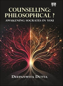 Counselling philosophical ? : Awakening Socrates in you-9789348128379