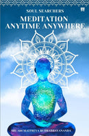 Soul Searches Meditation Anytime Anywhere-9789348128751