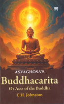 Asvaghosa's Buddhacarita : Or Acts of the Buddha-9789348911520
