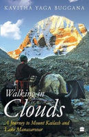 Walking in Clouds : A Journey to Mount Kailash and Lake Manasarovar-9789353024789