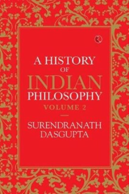A History of Indian Philosophy : Vol Two-9789353041090