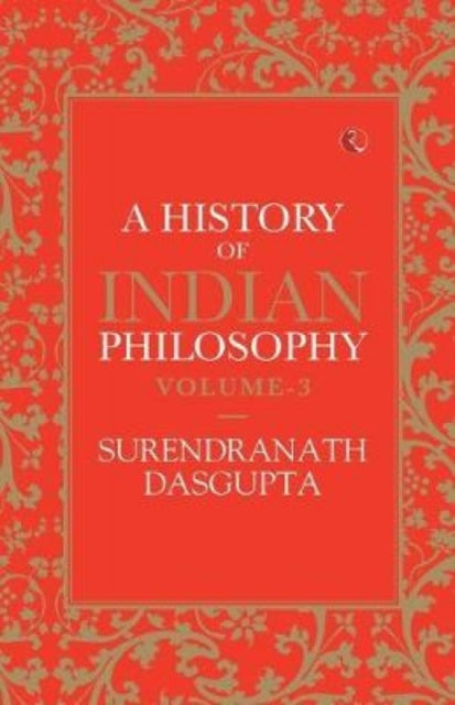 A History of Indian Philosophy : Vol Three-9789353041106