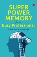 SUPER POWER MEMORY FOR BUSY PROFESSIONAL