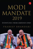 Modi Mandate 2019 : Dispatches from Ground Zero-9789353339975