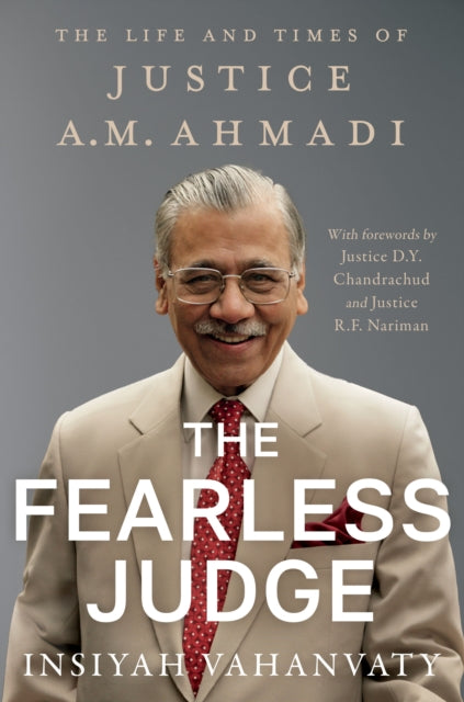 The Fearless Judge : The Life and Times of Justice A.M. Ahmadi-9789353457983