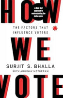 How We Vote : The Factors that Influence Voters-9789353458430