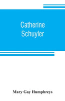 Catherine Schuyler-9789353806231