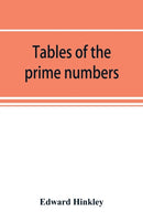 Tables of the prime numbers, and prime factors of the composite numbers, from 1 to 100,000; with the methods of their construction, and examples of their use-9789353893736