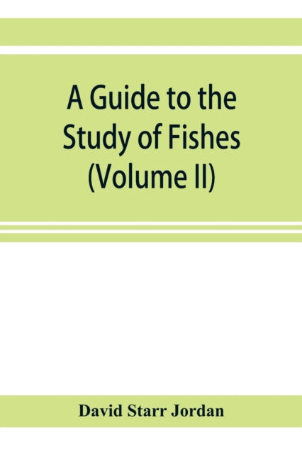 A guide to the study of fishes (Volume II)-9789353921750