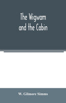 The wigwam and the cabin-9789354006241