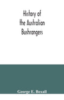 History of the Australian bushrangers-9789354040160