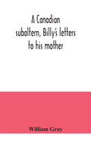 A Canadian subaltern, Billy's letters to his mother-9789354040566